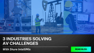 3 Industries Solving AV Challenges - Read Now